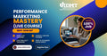 Performance Marketing Mastery Course